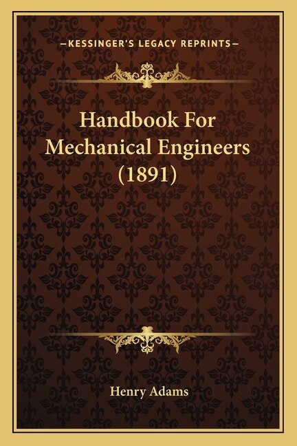 Handbook For Mechanical Engineers (1891)