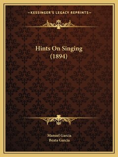 Hints On Singing (1894)