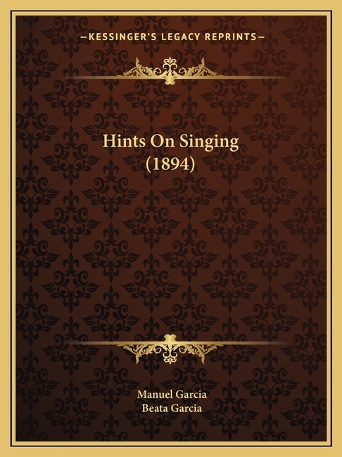Front cover_Hints On Singing (1894)
