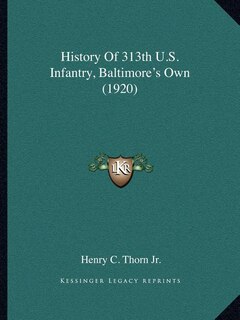 Front cover_History Of 313th U.S. Infantry, Baltimore's Own (1920)