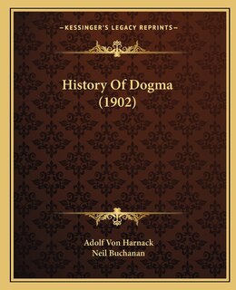 History Of Dogma (1902)