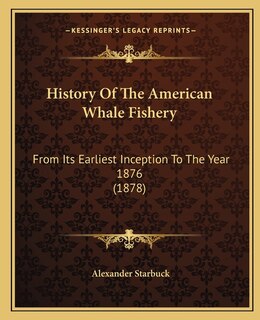 Front cover_History Of The American Whale Fishery