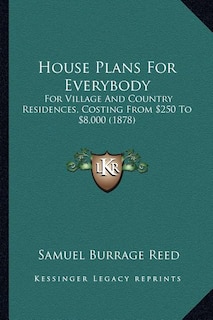 Front cover_House Plans For Everybody