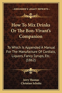 Couverture_How to Mix Drinks or the Bon-Vivant's Companion