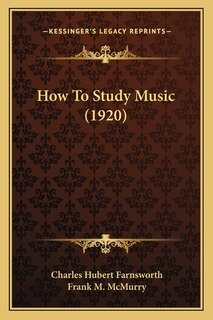 How To Study Music (1920)