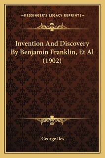 Front cover_Invention And Discovery By Benjamin Franklin, Et Al (1902)