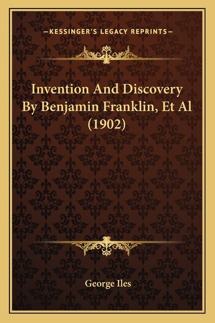 Front cover_Invention And Discovery By Benjamin Franklin, Et Al (1902)