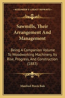 Front cover_Sawmills, Their Arrangement And Management