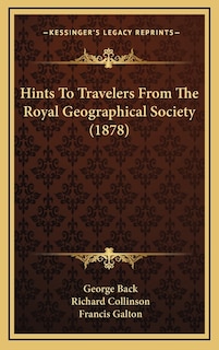 Front cover_Hints To Travelers From The Royal Geographical Society (1878)