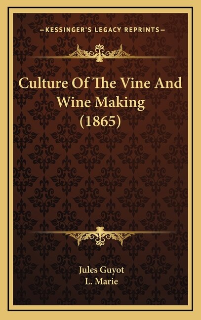 Front cover_Culture Of The Vine And Wine Making (1865)