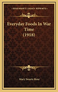 Front cover_Everyday Foods In War Time (1918)