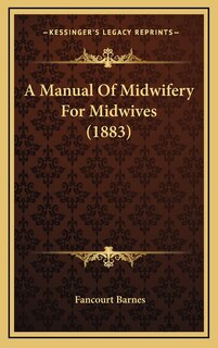Couverture_A Manual Of Midwifery For Midwives (1883)