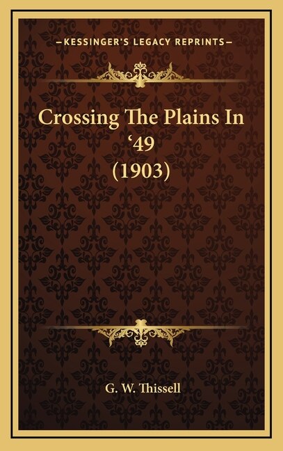 Front cover_Crossing The Plains In '49 (1903)