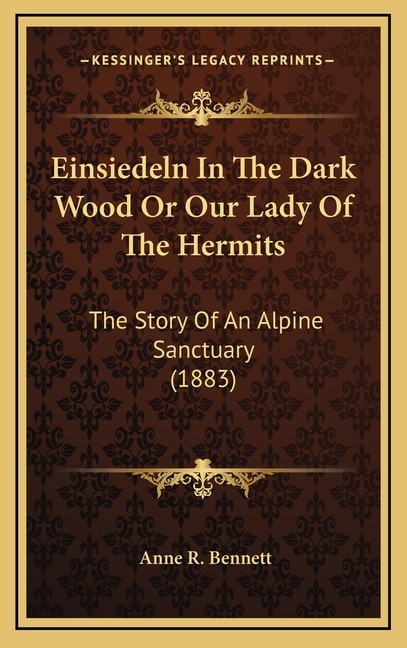 Front cover_Einsiedeln In The Dark Wood Or Our Lady Of The Hermits