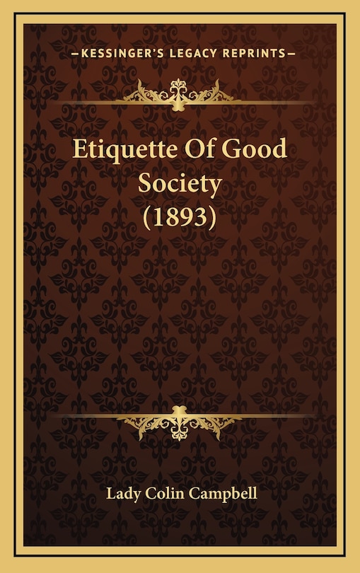 Front cover_Etiquette Of Good Society (1893)