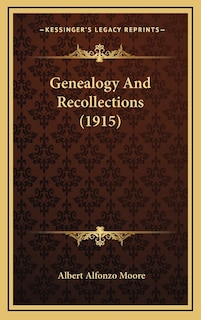 Front cover_Genealogy And Recollections (1915)