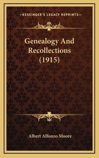 Front cover_Genealogy And Recollections (1915)