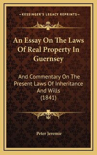 Front cover_An Essay on the Laws of Real Property in Guernsey