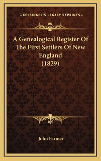 Front cover_A Genealogical Register of the First Settlers of New England (1829)