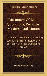 Couverture_Dictionary of Latin Quotations, Proverbs, Maxims, and Mottos