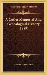 Front cover_A Cutler Memorial And Genealogical History (1889)