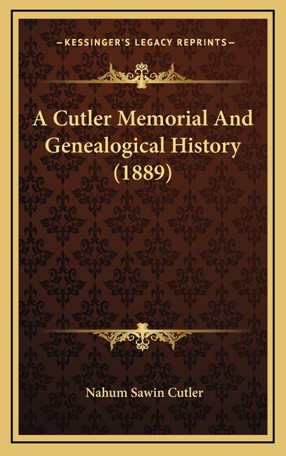 Front cover_A Cutler Memorial And Genealogical History (1889)