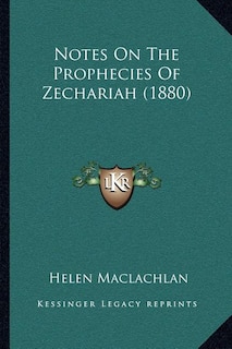 Couverture_Notes on the Prophecies of Zechariah (1880)