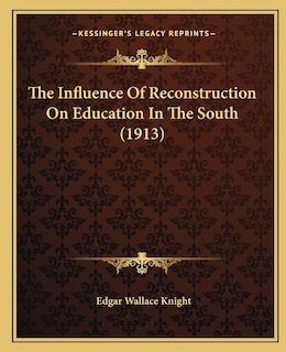 Couverture_The Influence Of Reconstruction On Education In The South (1913)