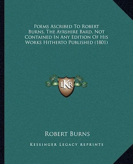 Front cover_Poems Ascribed to Robert Burns, the Ayrshire Bard, Not Contained in Any Edition of His Works Hitherto Published (1801)