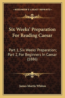 Couverture_Six Weeks' Preparation For Reading Caesar