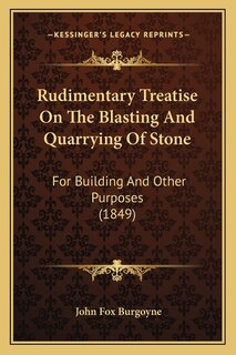 Front cover_Rudimentary Treatise On The Blasting And Quarrying Of Stone