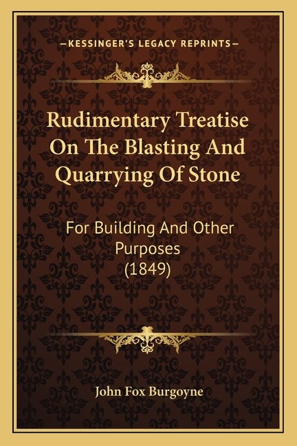 Front cover_Rudimentary Treatise On The Blasting And Quarrying Of Stone