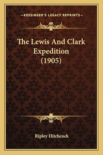 Front cover_The Lewis And Clark Expedition (1905)