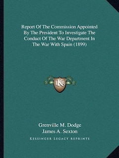 Couverture_Report of the Commission Appointed by the President to Investigate the Conduct of the War Department in the War with Spain (1899)