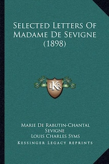 Front cover_Selected Letters of Madame de Sevigne (1898)
