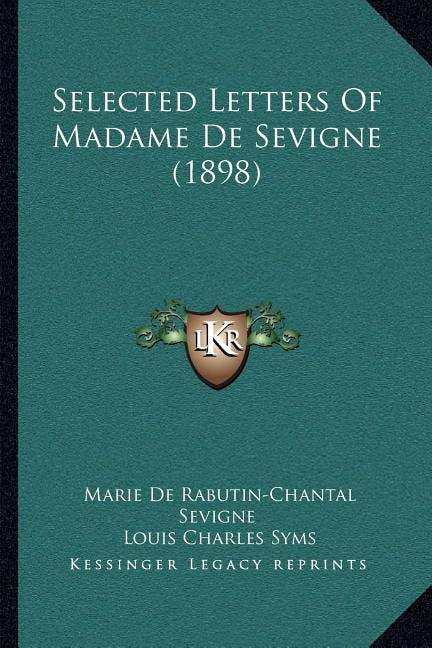 Front cover_Selected Letters of Madame de Sevigne (1898)