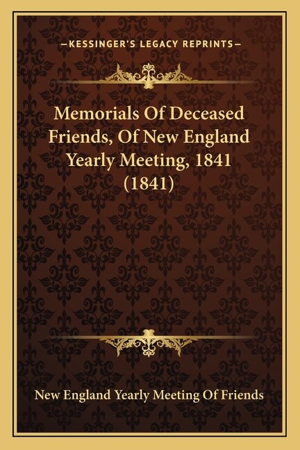 Front cover_Memorials Of Deceased Friends, Of New England Yearly Meeting, 1841 (1841)