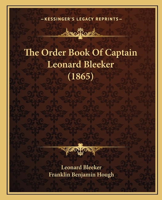 Couverture_The Order Book Of Captain Leonard Bleeker (1865)
