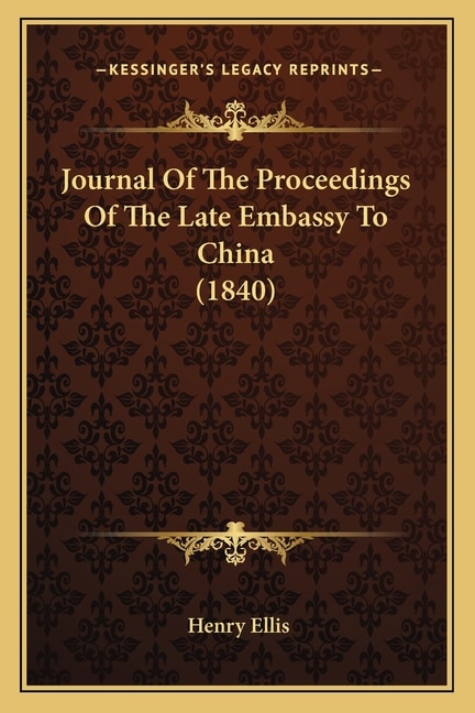 Journal of the Proceedings of the Late Embassy to China (1840)