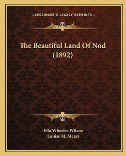 Front cover_The Beautiful Land Of Nod (1892)