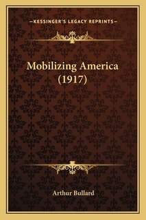 Front cover_Mobilizing America (1917)