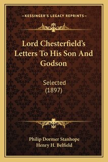 Front cover_Lord Chesterfield's Letters To His Son And Godson