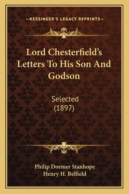 Front cover_Lord Chesterfield's Letters To His Son And Godson