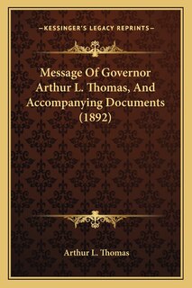 Front cover_Message Of Governor Arthur L. Thomas, And Accompanying Documents (1892)