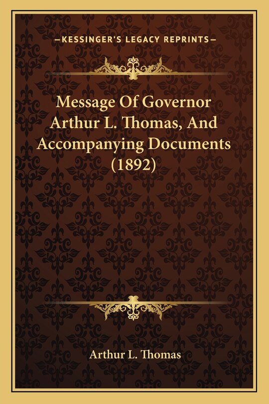 Front cover_Message Of Governor Arthur L. Thomas, And Accompanying Documents (1892)
