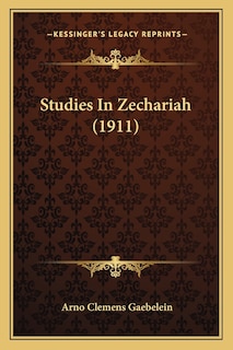 Studies in Zechariah (1911)