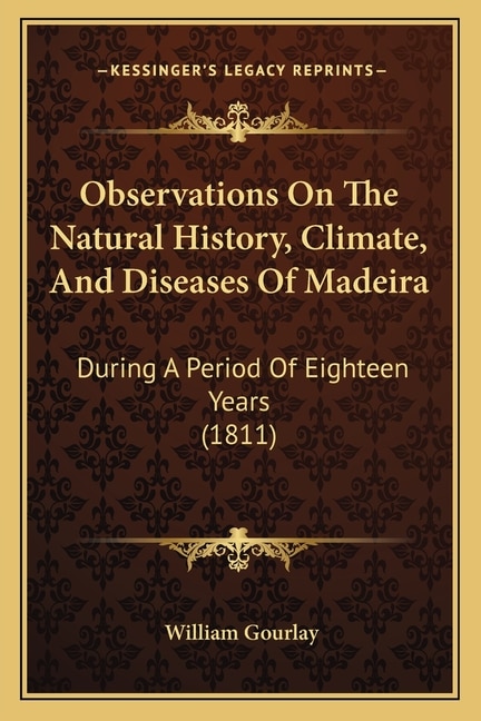 Front cover_Observations On The Natural History, Climate, And Diseases Of Madeira