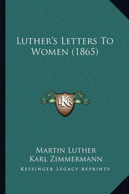 Front cover_Luther's Letters to Women (1865)
