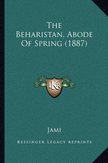 Couverture_The Beharistan, Abode Of Spring (1887)