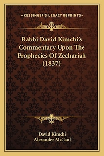 Front cover_Rabbi David Kimchi's Commentary Upon The Prophecies Of Zechariah (1837)